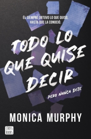 Todo lo que quise decir, pero nunca dije. 