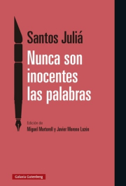 Nunca son inocentes las palabras.