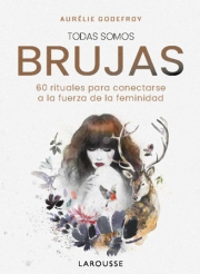 Todas somos brujas. 
