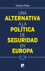 Una alternativa a la poltica de seguridad en Europa.