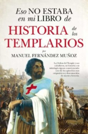 Eso no estaba en mi libro de Historia de los templarios. 
