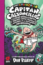 Capitn Calzoncillos y la gran batalla contra el mocoso chico binico, El . Vol.II 