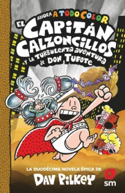 Capitn Calzoncillos y la turbulenta aventura de don Tufote, El. 