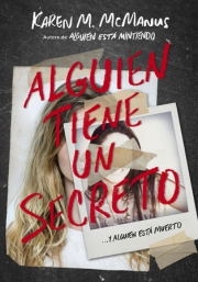 Alguien tiene un secreto...y alguien est muerto. 