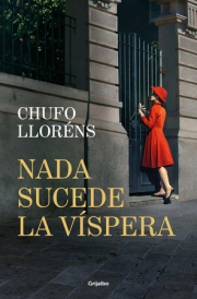 Nada sucede la vspera.