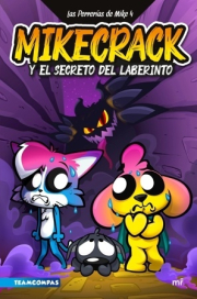 Mikecrack y el secreto del laberinto. 