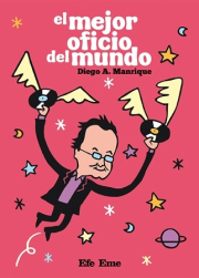Mejor oficio del mundo, El.